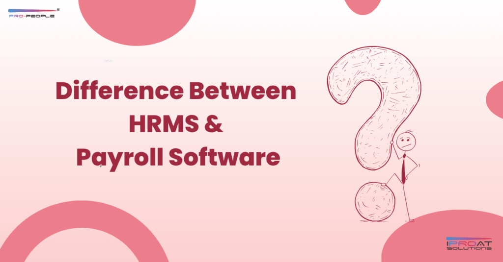HRMS and Payroll Software: What’s the Difference? HRMS and payroll software